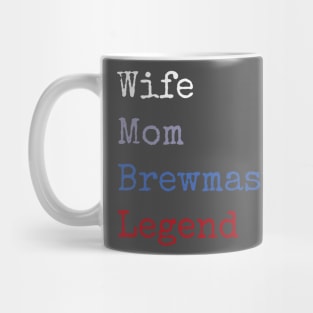 Wife mom brewmaster legend Mug